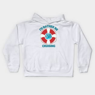 I'd Rather Be Cruising Kids Hoodie